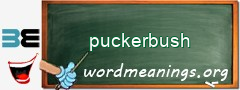 WordMeaning blackboard for puckerbush